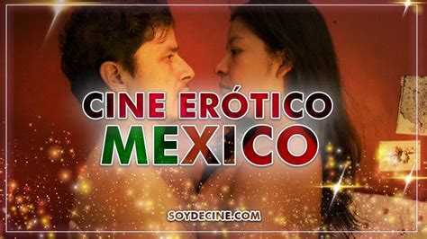 escenas de sexo de películas mexicanas|Películas eróticas mexicanas: las mejores y dónde verlas .